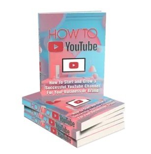 How to YouTube – eBook with Resell Rights